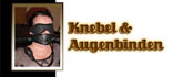 Knebel und Augenbinden